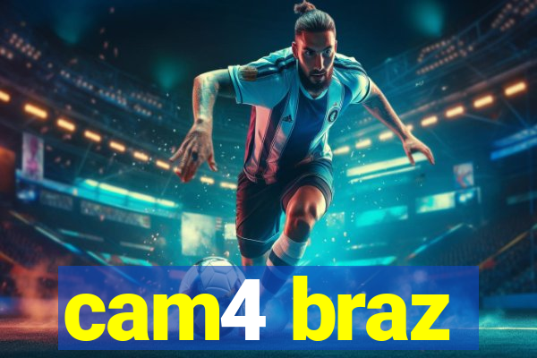 cam4 braz